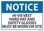 Notice Hi-Vis Vest, Hard Hat and Safety Glasses