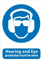 Safety Glasses and Hearing Must Be Worn while operating machinery sign