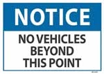Notice No Vehicles beyond This Point