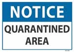 Notice Quarantined Area sign